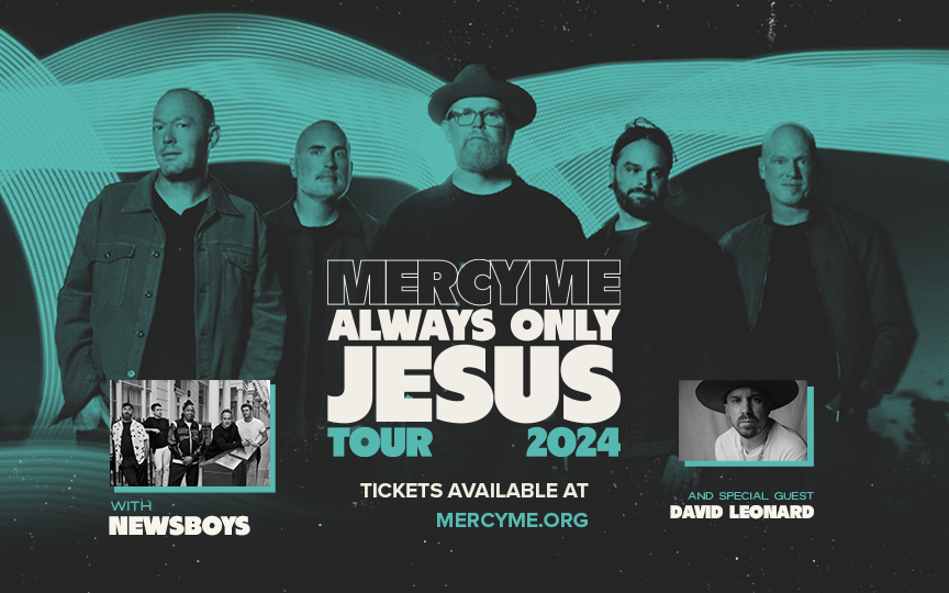 More Info for MercyMe | Always Only Jesus Tour 2024