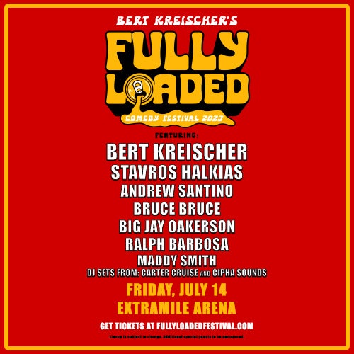 Bert Kreischer's Fully Loaded Comedy Festival