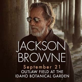 Jackson Browne Idaho Botanical Garden