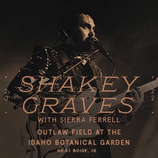 Shakey Graves Idaho Botanical Garden